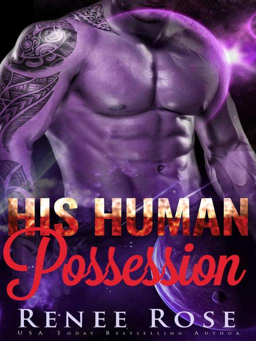 Title details for His Human Possession by Renee Rose - Wait list